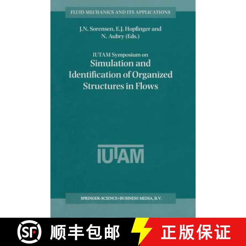 【3-4周达】IUTAM Symposium on Simulation and Identification of Organized Structures in Flows: Proceed... [9789401059442]
