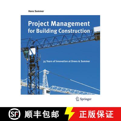 【3-4周达】Project Management for Building Construction: 35 Years of Innovation at Drees & Sommer (So... [9783662517376]