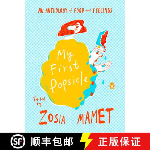 【3-4周达】精装 My First Popsicle: An Anthology of Food and Feelings [9780143137290]