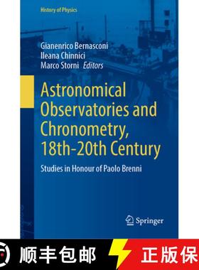 【3-4周达】Astronomical Observatories and Chronometry, 18th-20th Century: Studies in Honour of Paolo ... [9783031958731]