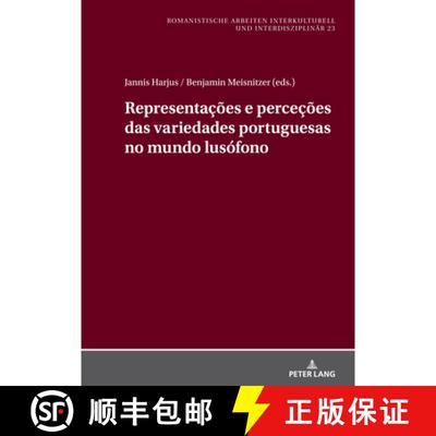 【2-3周达】Representações E Perceções Das Variedades Portuguesas No Mundo Lusófono [9783631924242]