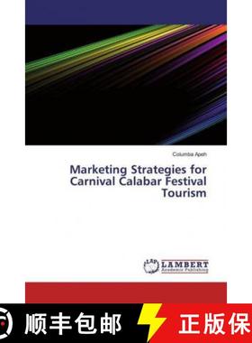 预订 Marketing Strategies for Carnival Calabar Festival Tourism [9786200004703]