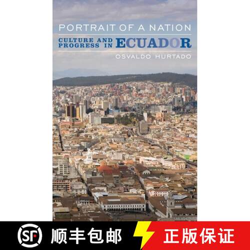 【3-4周达】精装 Portrait of a Nation : Culture and Progress in Ecuador [9781568332628]