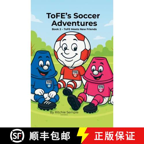 【3-4周达】ToFE's Soccer Adventures: ToFE Meets New Friends [9781919425016]