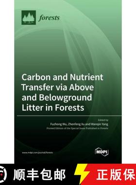 预订 Carbon and Nutrient Transfer via Above and Belowground Litter in Forests [9783036565019]