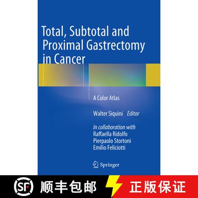 【3-4周达】Total, Subtotal and Proximal Gastrectomy in Cancer: A Color Atlas (Softcover reprint of th... [9788847039247]