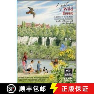 【3-4周达】Explore Wild Essex: A Guide to the Nature Reserves and Country Parks of Essex and East London [9780953036264]