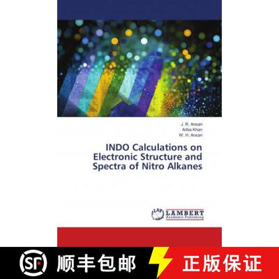预订 INDO Calculations on Electronic Structure and Spectra of Nitro Alkanes [9786138330523]