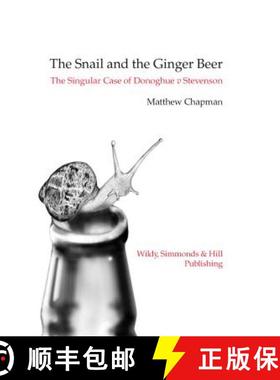【3-4周达】Snail and the Ginger Beer: The Singular Case of Donoghue v Stevenson [9780854900497]