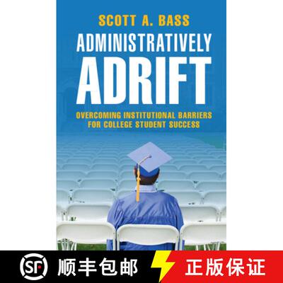 【3-4周达】Administratively Adrift: Overcoming Institutional Barriers for College Student Success [9781316514917]