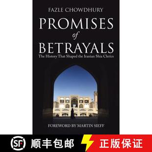 【3-4周达】Promises of Betrayals: The History That Shaped the Iranian Shia Clerics [9781480869882]