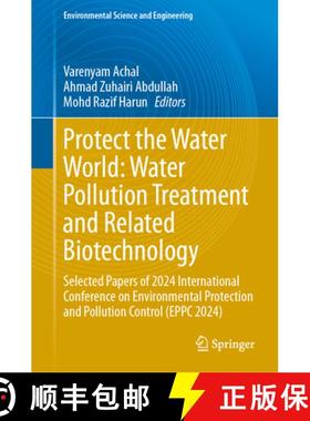 【3-4周达】Protect the Water World: Water Pollution Treatment and Related Biotechnology: Selected Pap... [9783031921223]