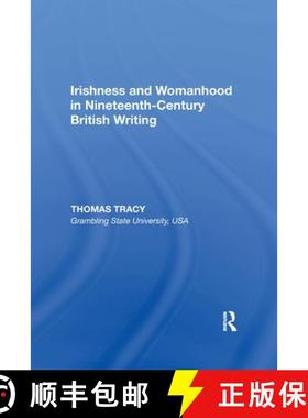 【3-4周达】Irishness and Womanhood in Nineteenth-Century British Writing [9781138356191]