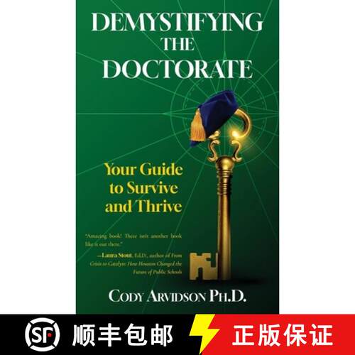 【3-4周达】Demystifying the Doctorate: Your Guide to Survive and Thrive [9798901743898]