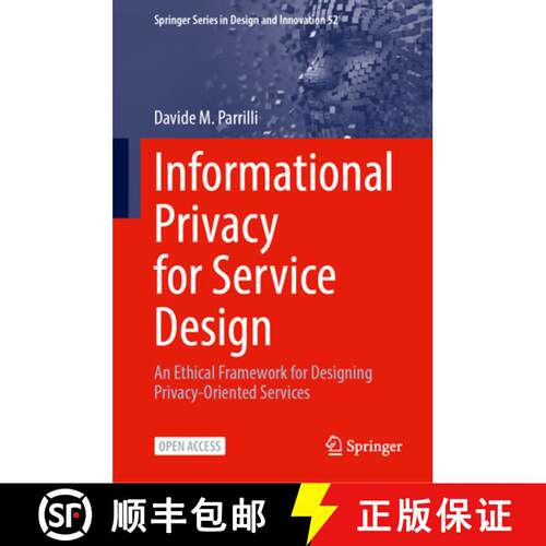 【3-4周达】精装 Informational Privacy for Service Design: An Ethical Framework for Designing Privacy-... [9783031769252]