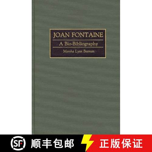 预订 Joan Fontaine: A Bio-Bibliography [9780313284090]