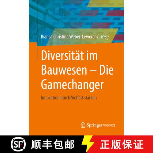 【3-4周达】Diversität im Bauwesen - Die Gamechanger: Innovation durch Vielfalt stärken [9783658456313]