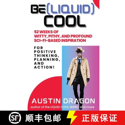 【3-4周达】Be (Liquid) Cool: 52 Weeks of Witty, Pithy, and Profound Sci-Fi Based Inspiration For Posi... [9781946590282]