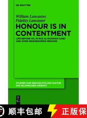 预订 Honour Is in Contentment: Life Before Oil in Ras Al-Khaimah (UAE) and Some Neighbouring Regions [9783110223392]