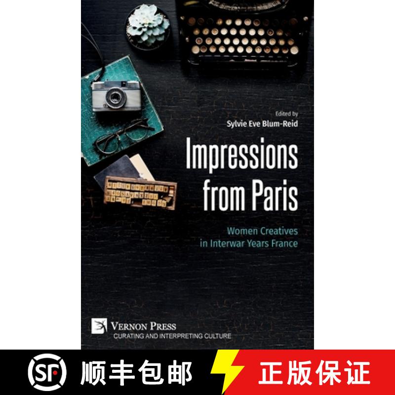预订 Impressions from Paris: Women Creatives in Interwar Years France [9781648899249]