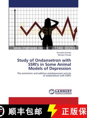 预订 Study of Ondansetron with SSRI's in Some Animal Models of Depression [9783659001635]