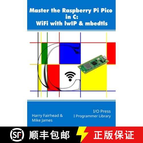 【3-4周达】Master the Raspberry Pi Pico in C: WiFi with lwIP & mbedtls [9781871962819]