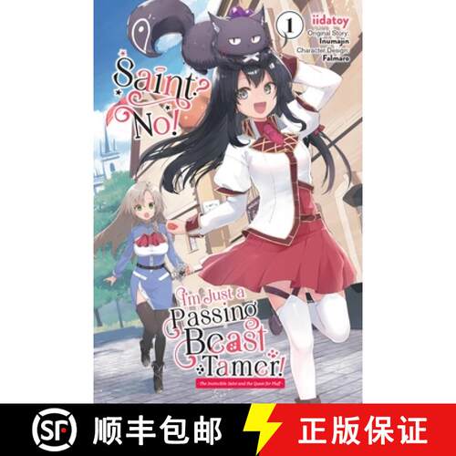 【3-4周达】Saint? Nope, Just a Monster Tamer Passing Through, Vol. 1: The Absolutely Invincible Saint... [9781975362492]