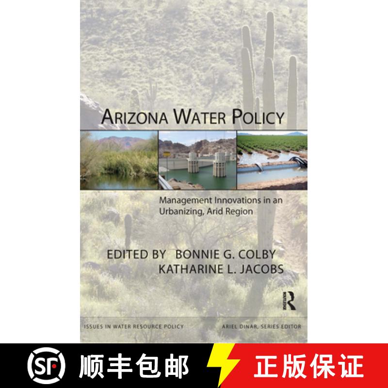 【3-4周达】Arizona Water Policy : Management Innovations in an Urbanizing, Arid Region [9781933115351]
