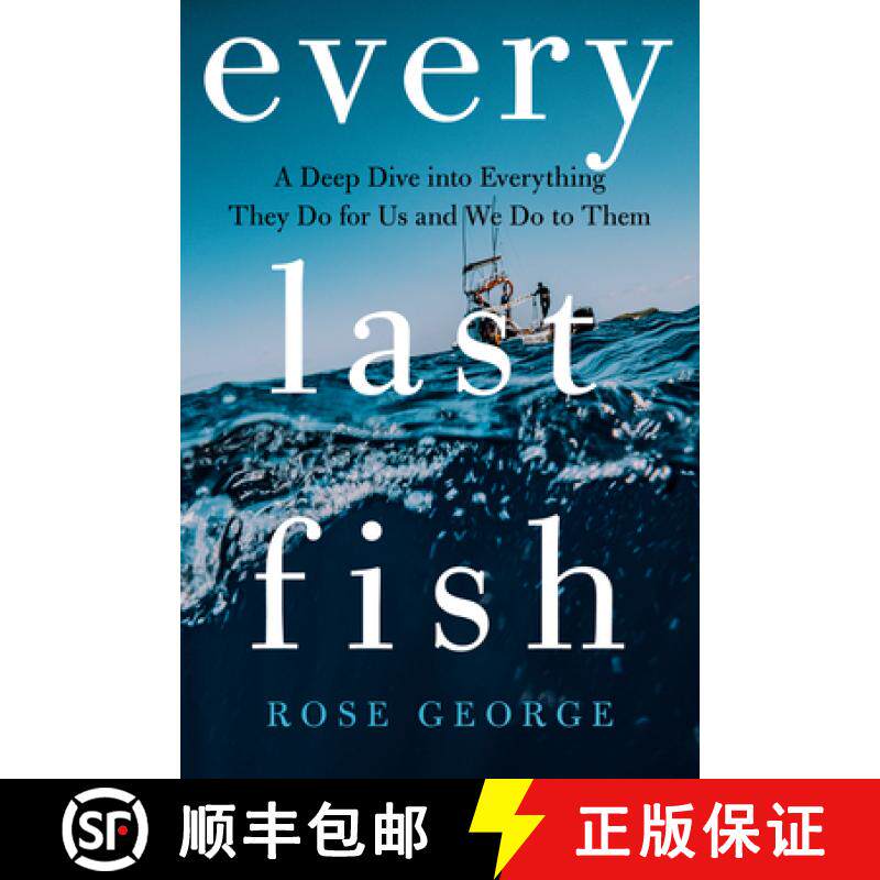 【3-4周达】Every Last Fish - A Deep Dive into Everything They Do for Us and We Do to Them: A Deep Div... [9780393881479]