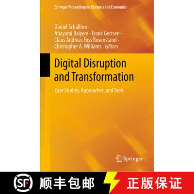 【3-4周达】Digital Disruption and Transformation : Case Studies, Approaches, and Tools [9783031478871]