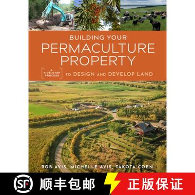 【3-4周达】Building Your Permaculture Property : A Five-Step Process to Design and Develop Land [9780865719378]