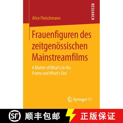 【3-4周达】Frauenfiguren des zeitgenössischen Mainstreamfilms : A Matter of What's In the Frame and ... [9783658114831]