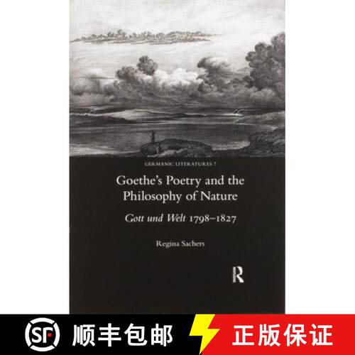 【3-4周达】Goethe's Poetry and the Philosophy of Nature: Gott Und Welt 1798-1827 [9780367600549]