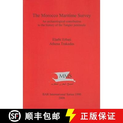 【2-3周达】The Morocco Maritime Survey: An archaeological contribution to the history of the Tangier ... [9781407303703]