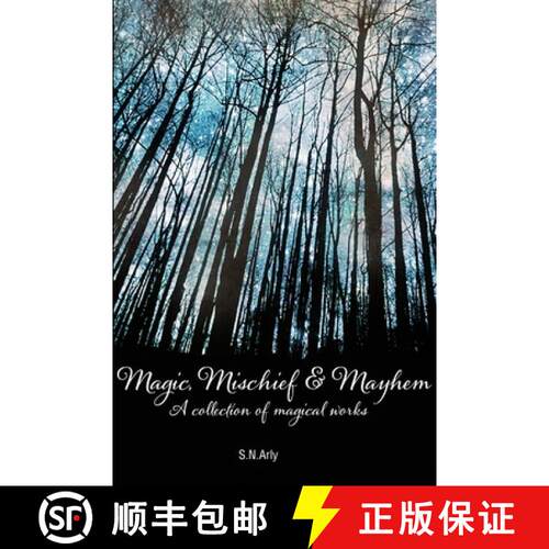 【3-4周达】Magic, Mischief & Mayhem: A collection of magical works [9780991320912]