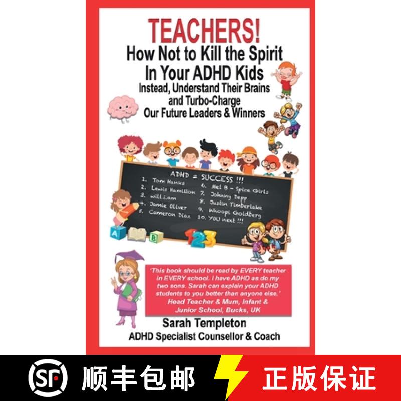 【3-4周达】TEACHERS! How Not To Kill the Spirit In Your ADHD Kids: Instead, Understand their Brains a... [9781739958824]