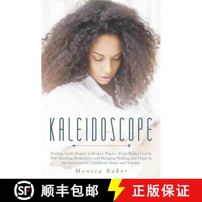 【3-4周达】Kaleidoscope: Finding God's Beauty in Broken Places-Even Today, God Is Still Mending Broke... [9781490831879]