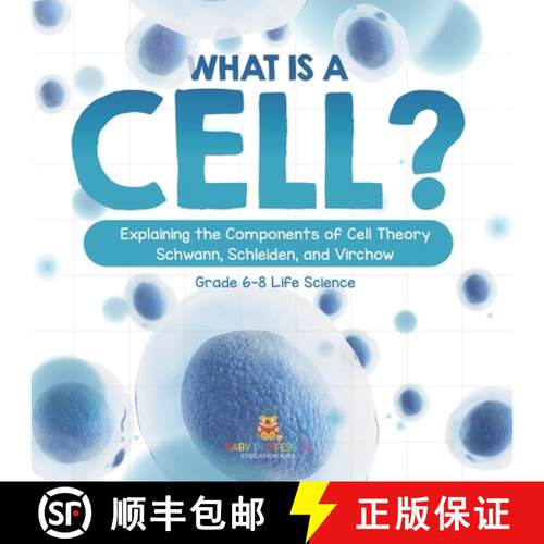【3-4周达】What is a Cell? Explaining the Components of Cell Theory | Schwann, Schleiden, and Virchow... [9781541990913]