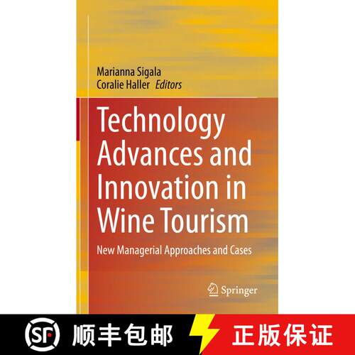 【3-4周达】精装 Technology Advances and Innovation in Wine Tourism: New Managerial Approaches and Cases [9789811982767]
