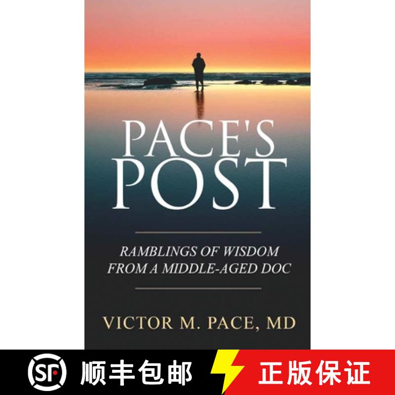 【3-4周达】Pace's Post: Ramblings Of Wisdom From A Middle-Aged Doc [9781642375299]