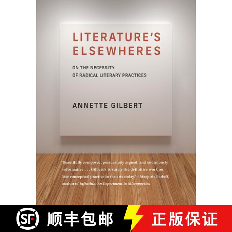 【3-4周达】Literature's Elsewheres: On the Necessity of Radical Literary Practices [9780262543415]