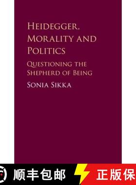 【3-4周达】Heidegger, Morality and Politics: Questioning the Shepherd of Being [9781108419796]