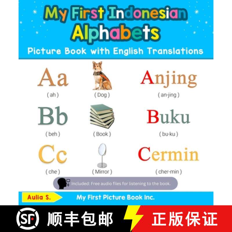 【3-4周达】My First Indonesian Alphabets Picture Book with English Translations: Bilingual Early Lear... [9780369601629]
