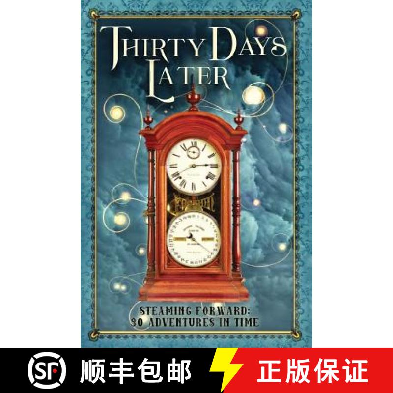 【2-3周达】Thirty Days Later: Steaming Forward: 30 Adventures in Time [9781942480105]