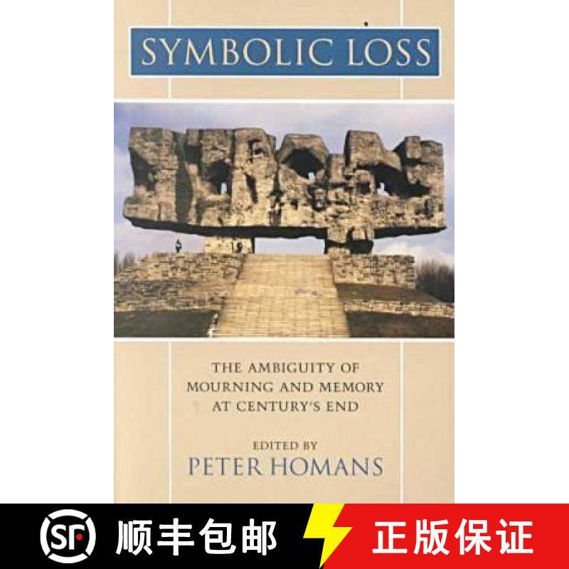 预订 Symbolic Loss: The Ambiguity of Mourning and Memory at Century's End [9780813919867]