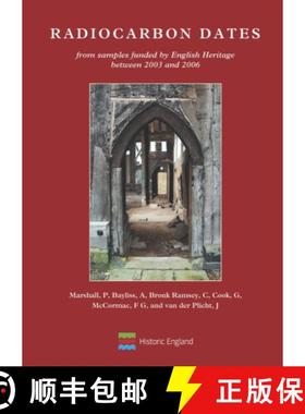 【3-4周达】Radiocarbon Dates from samples funded by English Heritage between 2003 and 2006: From samp... [9781848023840]