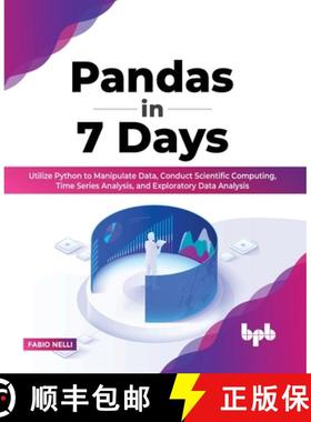 预订 Pandas in 7 Days: Utilize Python to Manipulate Data, Conduct Scientific Computing, Time Series A... [9789355512130]