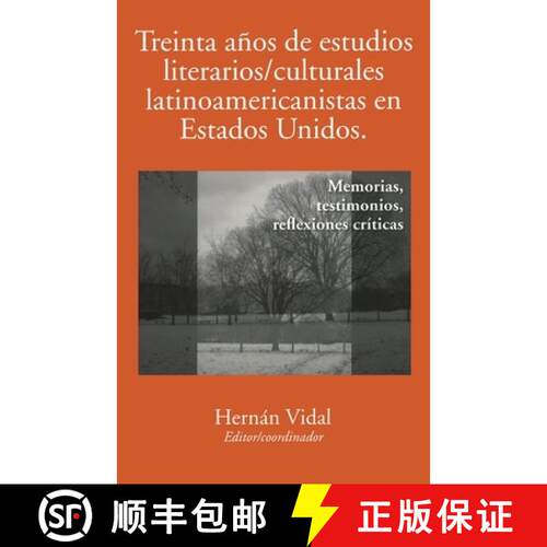【3-4周达】精装 Treinta Años de Estudios Literarios/Culturales Latinoamericanistas En Estados Unidos... [9781930744325]