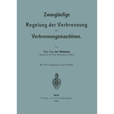 【4周达】Zwangläufige Regelung Der Verbrennung Bei Verbrennungsmaschinen [9783642981494]