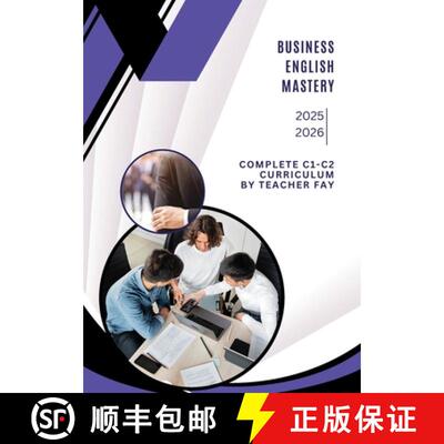 【3-4周达】Business English Mastery C1-C2: Advanced Professional Communication for Global Success [9781257812080]
